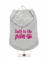 ''Talk To The Paw'' Dog Hoodie