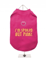 I'M SPOILED | BUT PINK! - Harness-Lined Dog T-Shirt