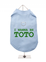 I WANNA BE | TOTO - Harness-Lined Dog T-Shirt