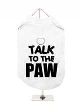 TALK | TO THE | PAW - Harness-Lined Dog T-Shirt