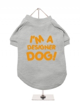 I'M A | DESIGNER | DOG! - Dog T-Shirt
